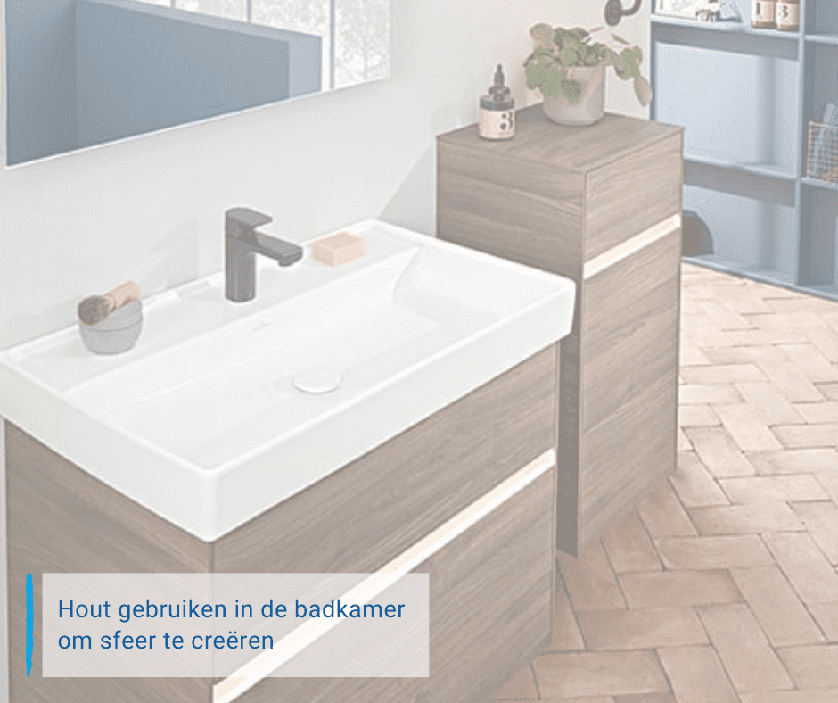 badkamer met houten badkamermeubel en tekst "Hout gebruiken in de badkamer om sfeer te creëren"