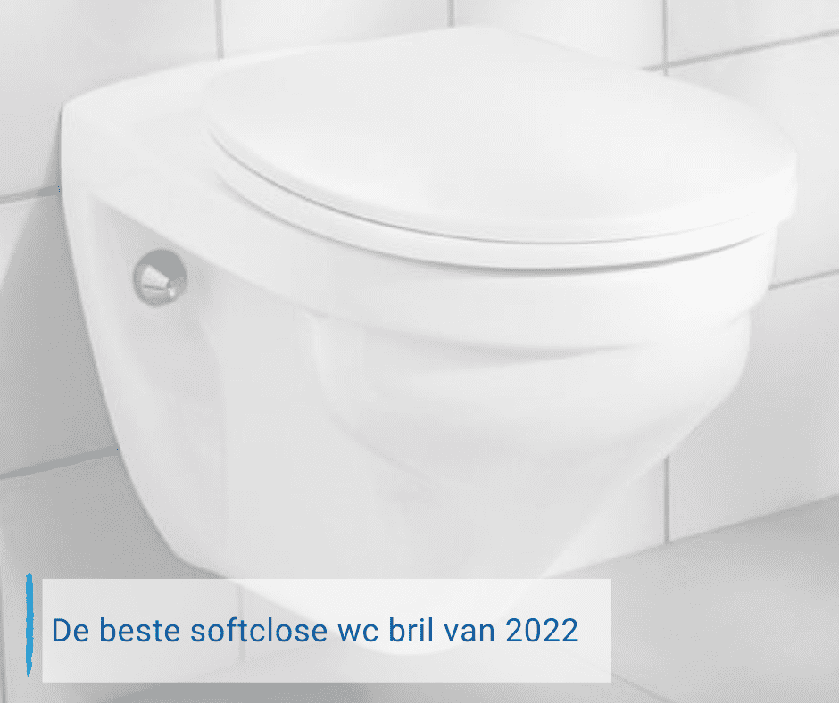 Bloeden Er is behoefte aan Grondig De beste softclose wc bril van 2022 - Badkamer Inspiratie